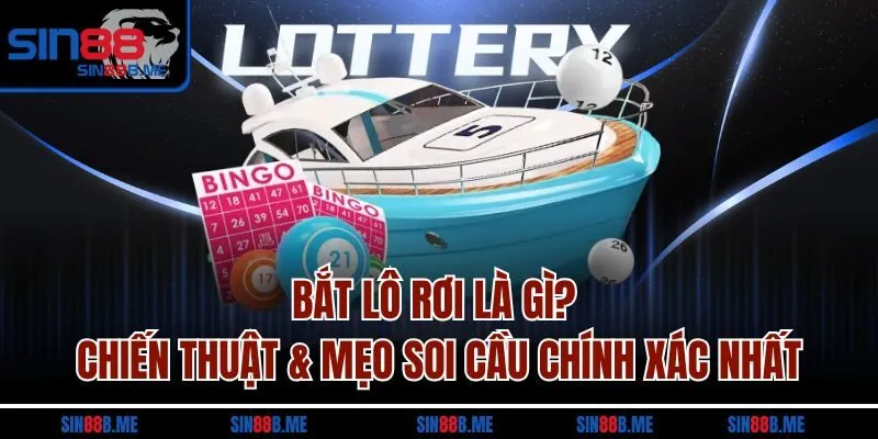 Bắt Lô Rơi Là Gì? Chiến Thuật & Mẹo Soi Cầu Chính Xác Nhất