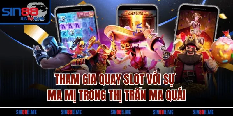 Tham gia quay slot với sự ma mị trong thị trấn ma quái
