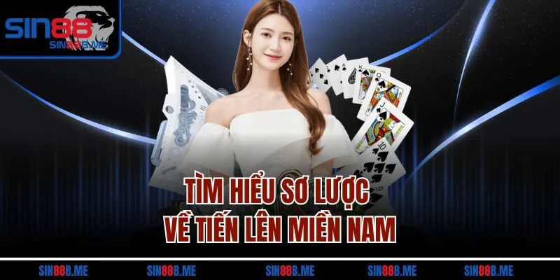 Tìm hiểu sơ lược về Tiến Lên Miền Nam