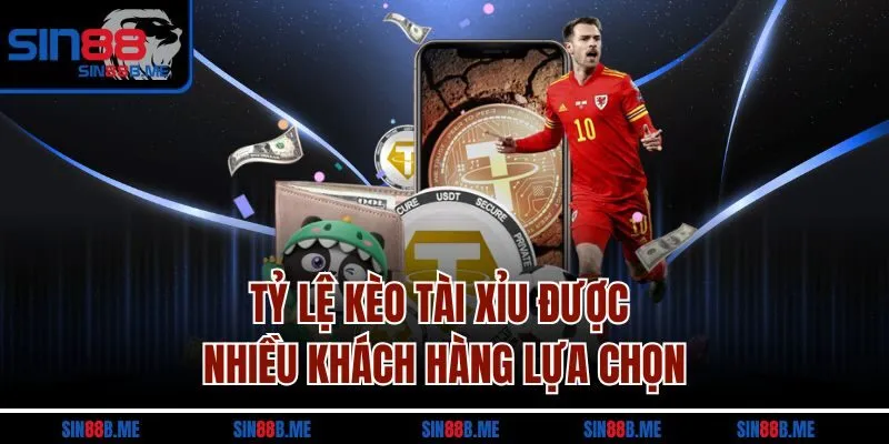 Tỷ lệ kèo tài xỉu được nhiều khách hàng lựa chọn